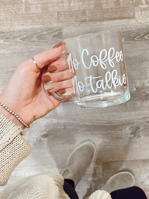 No Coffee No Talkie Mug 12 Oz Coffee Mug Clear Glass Mug Glass Cup 