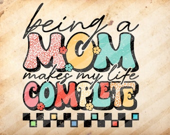 Being a Mom Makes My Life Complete Png, Western PNG, Sunflower Png