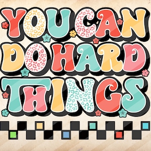 Sie können harte Dinge tun, Retro, Sublimation Design Downloads - PNG File