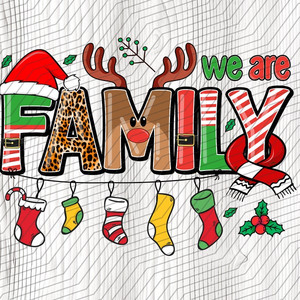 We Are Family, Merry Christmas,Family Christmas, Sublimation Design Downloads - PNG File