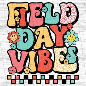 Field Day Vibes , Retro Groovy Field Day , Field Day School,Last Day of School, Sublimation Design Downloads - PNG File