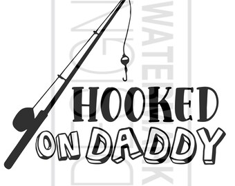 Download Hooked On Daddy Svg Etsy