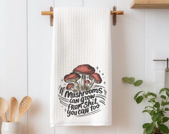 Funny Mushroom Kitchen Towel, Cottagecore Kitchen Decor, Cute Mushroom Tea Towel, Funny Farmhouse Towel, Quirky Gift for Friend