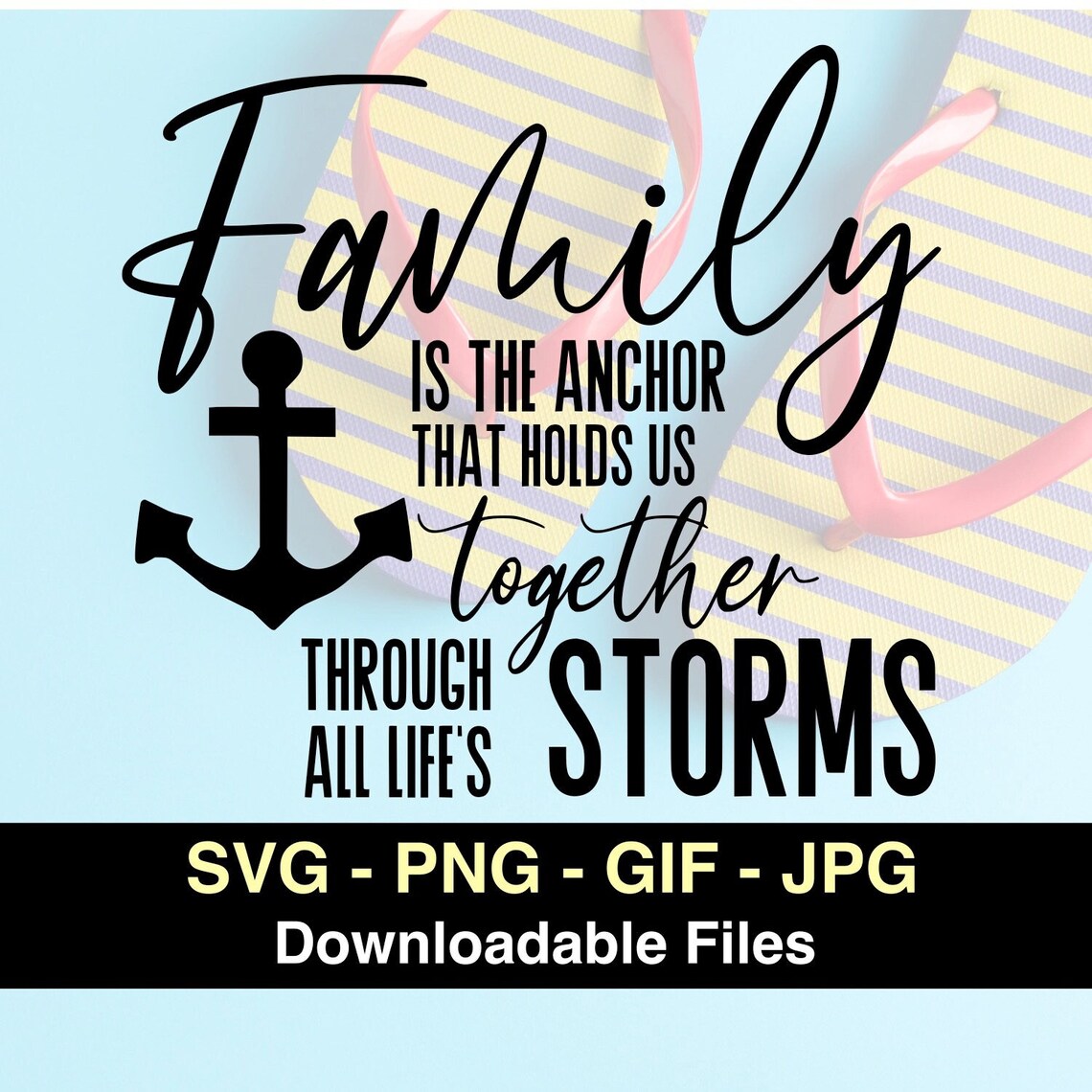 Family is the Anchor That Holds Us Together Cricut Etsy
