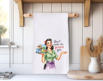 Sarcastic Vintage Housewife Tea Towel: Don't Make Me Poison You