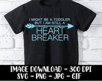 Toddler Heart Breaker - Cricut Cuttable Download - Vector - Clipart - Instant Download Image Files - SVG - PNG - JPG - Gif