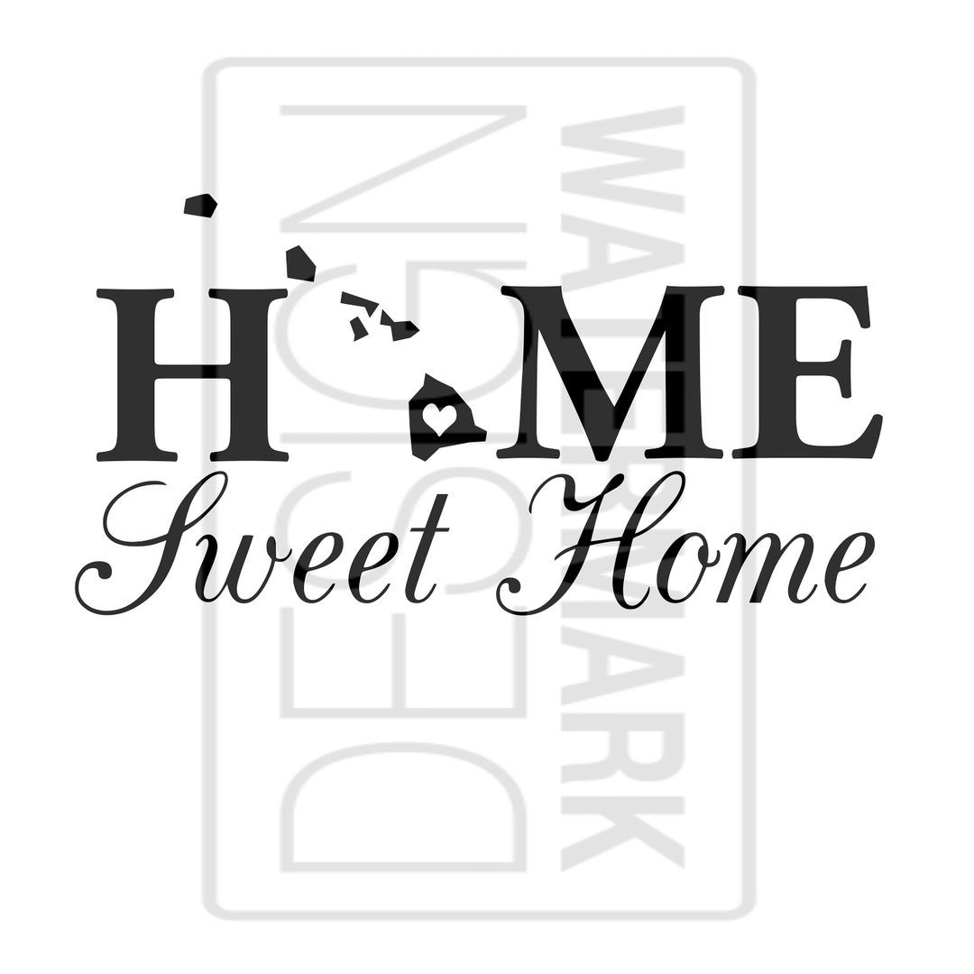 Home Sweet Home Hawaii Cricut Silhouette Vector Cut Etsy