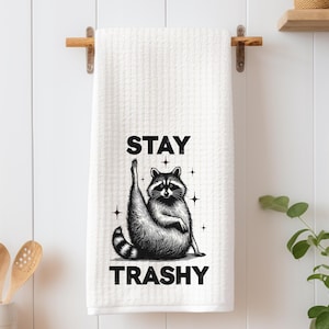 Stay Trashy - Funny Raccoon Kitchen Tea Towel – 16x24 Inches – Gift Idea Kitchen Towel - Baking Gift - Housewarming Gift Idea - Trash Panda