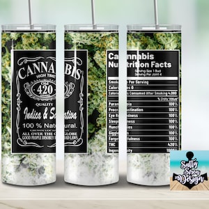 Funny Cannabis Nutrition Facts Tumbler - Sublimated 20 Oz Skinny Metal Cup