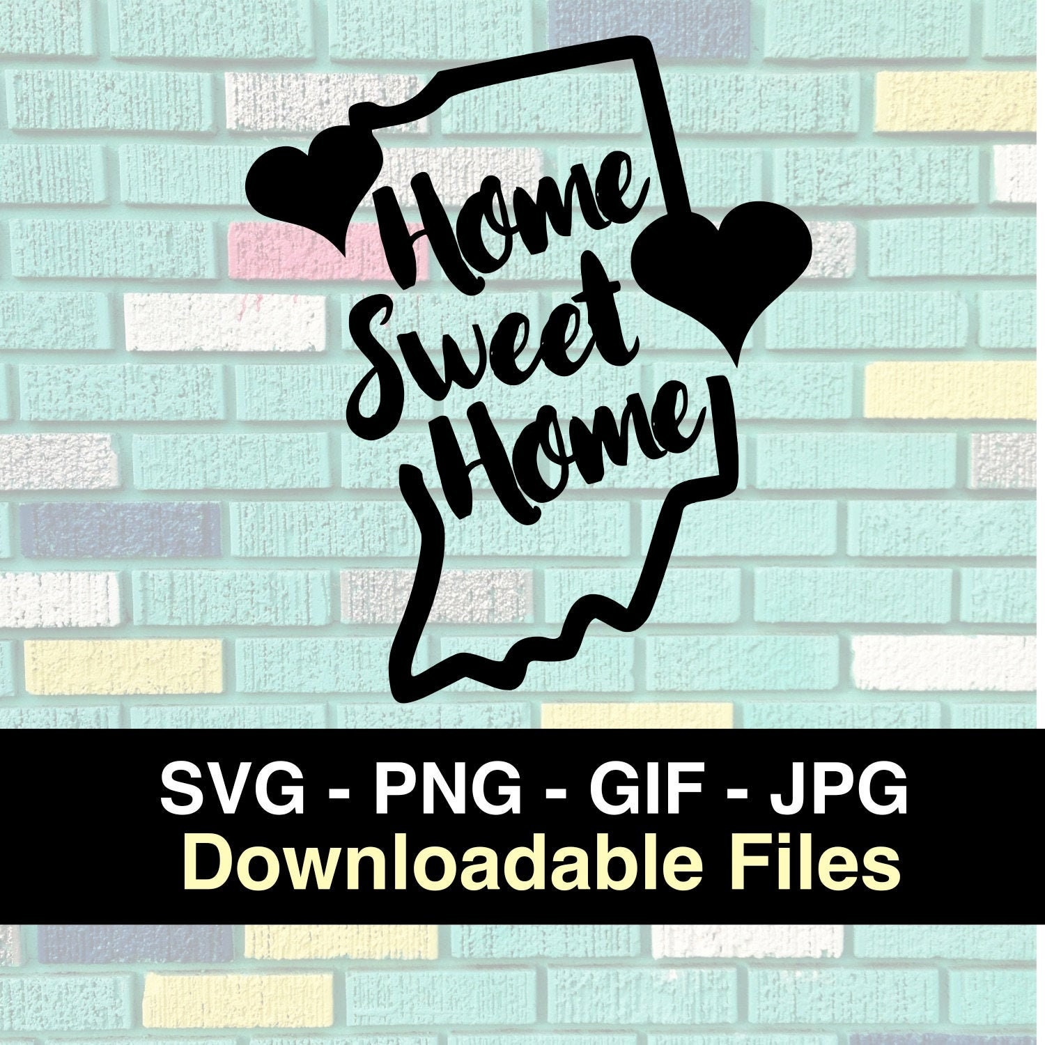 Home Sweet Home Indiana Instant Download Image Files SVG Etsy