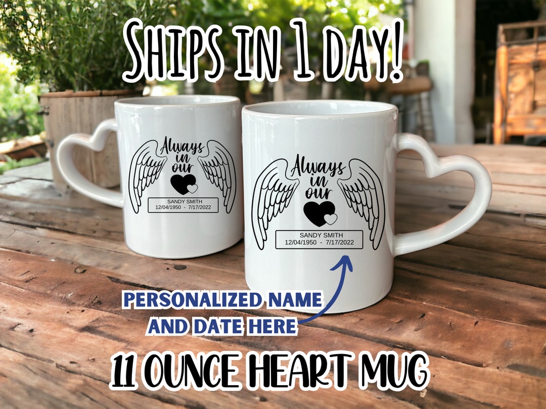 Always in Our Hearts Personalized Memorial Coffee Mug 11 Ounce Memorial ...