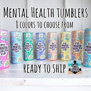 My Mental Health Cup - READY TO SHIP -  20 Ounce Skinny Tumbler Cup / Tall Metal Tumbler Sublimated Cup - Stainless Insulated Tumbler Cup