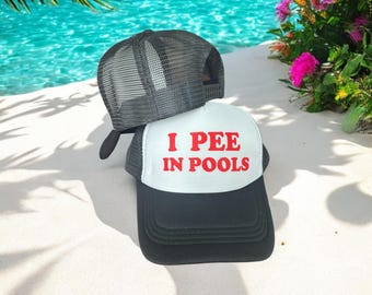 I Pee In Pools Trucker Hat: Funny Cruise Vacation Accessory