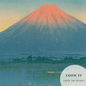 May include: A landscape print featuring Mount Fuji with a red-orange peak, set against a blue sky. A lake with a small boat and trees is in the foreground. The text "ZOOM IN" and "CHECK THE DETAILS" is in the lower right corner.