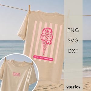 Puede incluir: Una camiseta beige con un gráfico de cono de helado rosa, el texto ICE CREAM IS MY SUPERPOWER y rayas verticales. El frente de la camiseta muestra el texto ICE CREAM LOVER CLUB en rosa. El diseño incluye las etiquetas PNG, SVG y DXF.