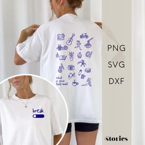 Op de afbeelding: Wit t-shirt met een blauwe afbeelding op de rug met verschillende iconen zoals een naaimachine, gitaar en fiets. De tekst "what is your time-out?" is ook opgenomen. De voorkant van het shirt heeft het woord "break" met een blauwe balk.