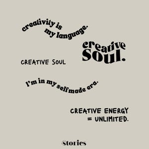 Puede incluir: Fondo beige con texto negro. El texto incluye frases como "la creatividad es mi lenguaje", "CREATIVE SOUL", "creative Soul", "Estoy en mi era hecha a mí mismo" y "CREATIVE ENERGY = ILIMITADO". La palabra "stories" está en la parte inferior.