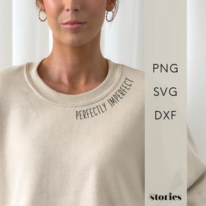 Plotterdatei SVG - Spruch Perfectly imperfect | Schriftzug für Pullover, Hoodie & T-Shirt | digitaler Download | DXF PNG Schneidevorlage