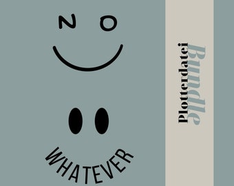 Plotterdatei SVG Set - Spruch Schriftzug Smiley Statement Motiv, Grafikdatei für Plotter, digitales Produkt, DXF & PNG Plotter Vorlage