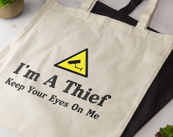 I'm A Thief Keep Your Eyes On Me Tote Bag Funny Novelty Cotton Shopper Bag Long Handle Tote Sarcastic Gift Reusable Eco Bag Birthday Gift