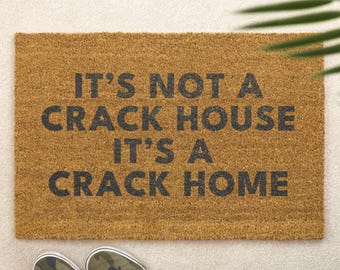 Not A Crack House Doormat – Funny Welcome Mat, Cheeky Quote Front Door Décor, Humorous Gift