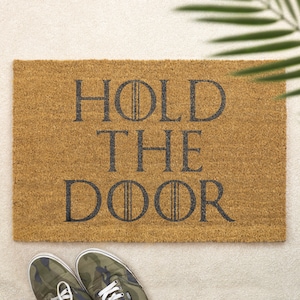 Hold The Door Brush Door Mat Front Door Mat Printed Funny TV Show Inspired Doormat First Home Family Gift Couples Gift
