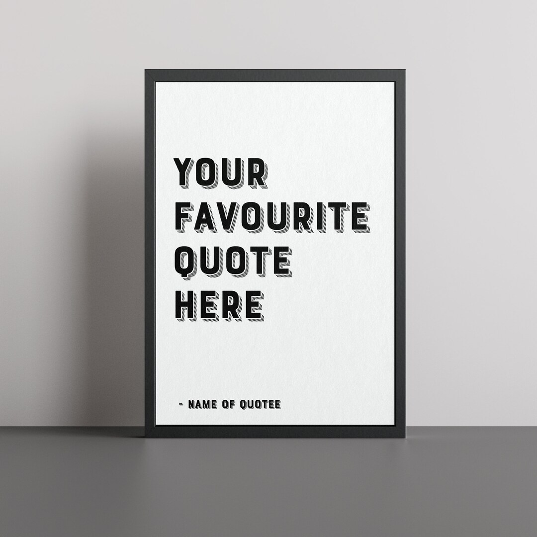 Your Favourite Quote Personalised Text Print Wall Art Quote Print