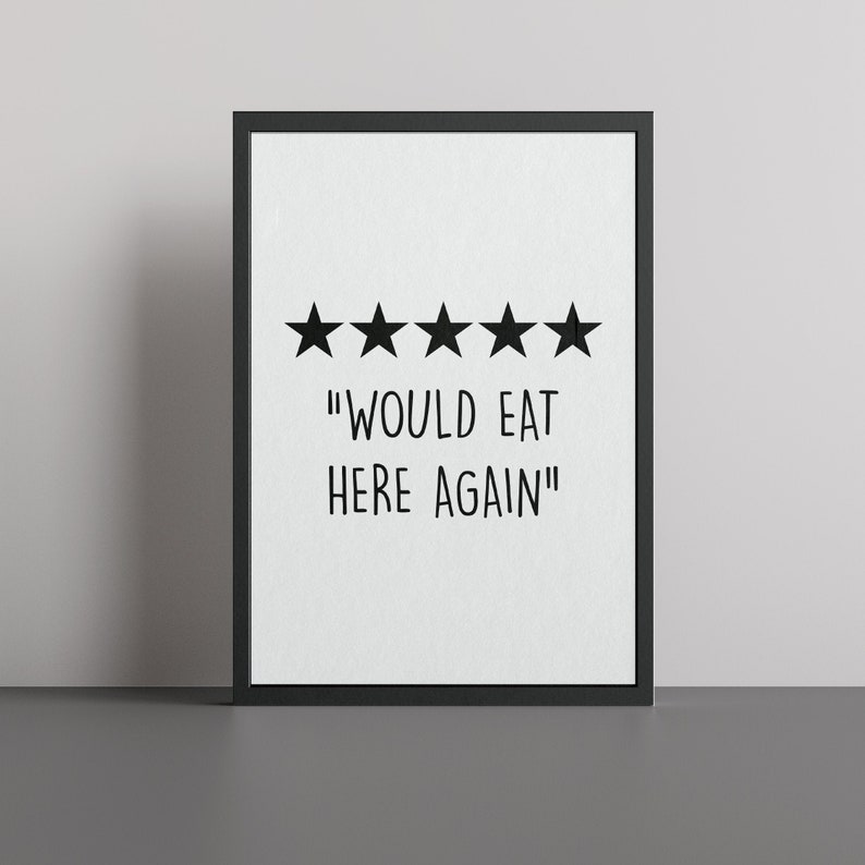 Peut inclure: Impression encadr&eacute;e en noir et blanc avec cinq &eacute;toiles et le texte "Would eat here again!"