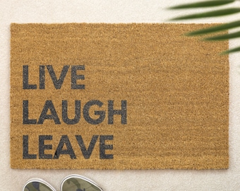 Live Laugh Leave Brush Door Mat Front Door Mat Custom Printed Funny Doormat First Home Family Gift Couples Gift
