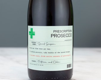Personalised Prescription Prosecco Wine Label Vinyl Sticker Funny Novelty Gift Birthday Anniversary