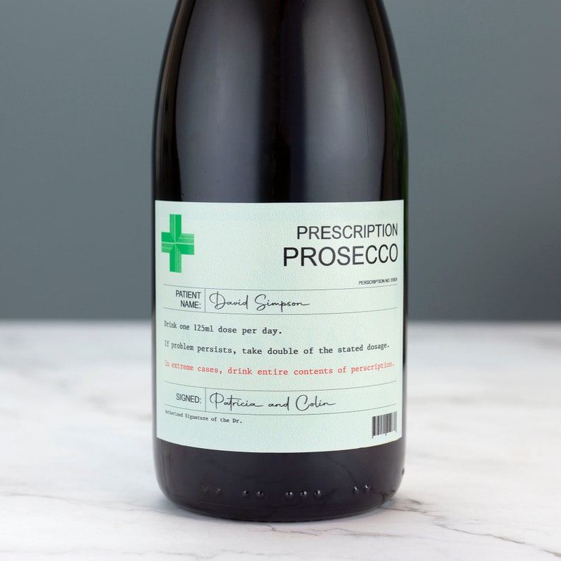 Personalised Prescription Prosecco Wine Label Vinyl Sticker Funny Novelty Gift Birthday Anniversary image 1