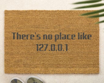 Felpudo "No hay nada como 127.0.0.1": Felpudo divertido para frikis tecnológicos, regalo de decoración para el hogar, felpudo de fibra de coco para programadores informáticos.