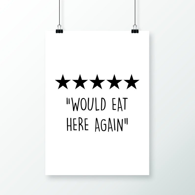 Peut inclure: Une affiche blanche avec cinq &eacute;toiles noires et le texte "WOULD EAT HERE AGAIN".