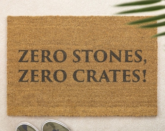 Zero Stones Zero Crates Doormat Funny Sci Fi Quote Novelty Coir Door Mat Movie Fan Gift New Home Gift