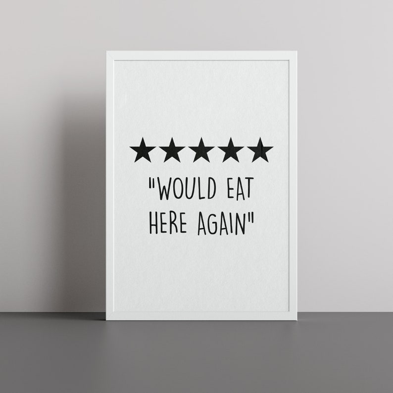 Peut inclure: Une impression encadr&eacute;e blanche avec cinq &eacute;toiles noires et le texte "WOULD EAT HERE AGAIN!"