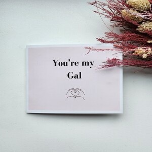 You're my Gal Galentines Day Card | Valentines Day Cards | Galentines Day | Best Friend Card | Greetings Cards | Folded Card