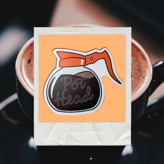 Pot Head Coffee Addict Coffee Lover Sticker  Weatherproof, matte vinyl  sticker