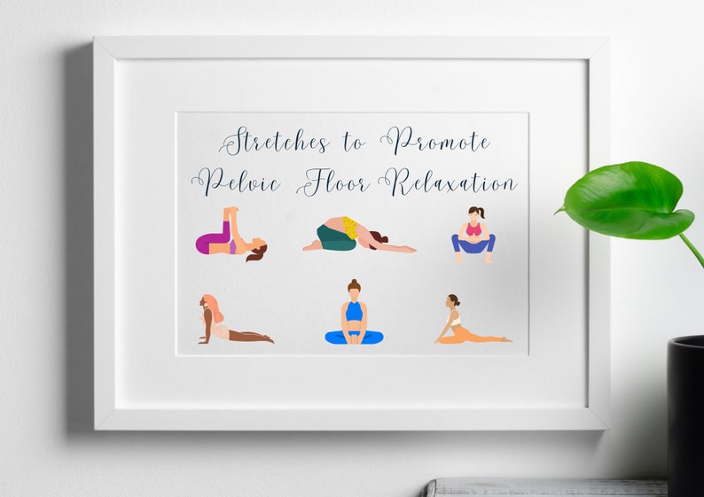 May include: A printable poster with the text "Stretches to Promote Pelvic Floor Relaxation" and illustrations of six different yoga poses.