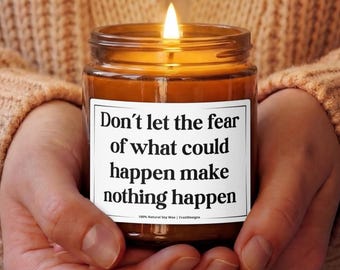Don’t Let Fear Candle, Inspirational Soy Candle, Encouragement Gift, New Beginnings Gift, Self Care Gift for Her