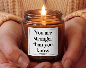 You Are Stronger Candle, Encouragement Gift, Inspirational Soy Candle, Self Care Gift, Support Gift for Her