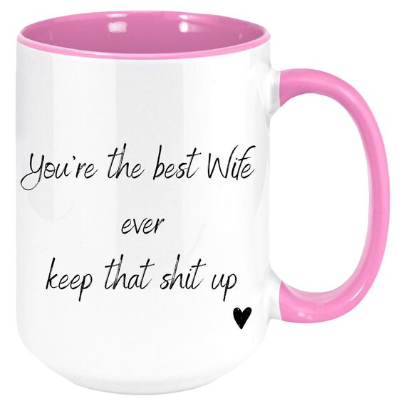 You're the Best Wife Ever Two Toned Coffee Mug. Ideal Etsy