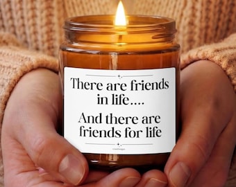 There Are Friends in Life Candle, Best Friend Gift, Friendship Quote Soy Candle, Inspirational Gift for Her, Birthday Friend Gift