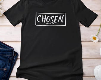 Gekozen shirt, christelijk T-shirt, T-shirt bijbelvers, 1 Peter 2:9 Faith-shirt, inspirerend cadeau voor vrouwen
