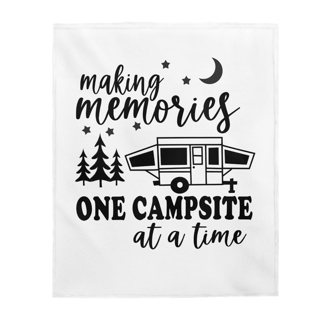 Making Memories One Campsite at a Time Blanket, Camping Blanket, Throw ...