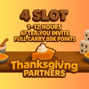 4 SLOTS THANKSGIVING PARTNERS event : 80k Points Full Carry monopoly go