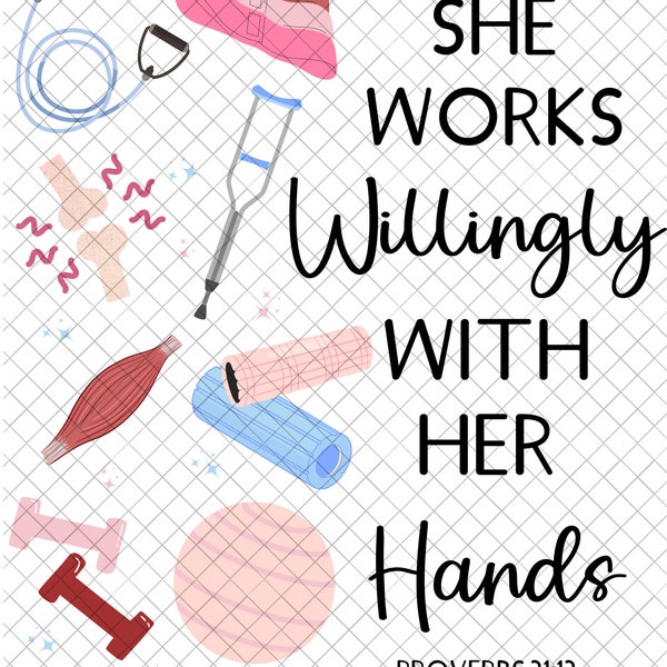 Cute Retro Physical Therapy T-Shirt Design, "She Works Willingly With Her Hands Proverbs 31:13" Png File