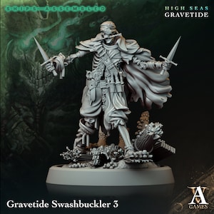 Swashbuckler 3 - High Seas: Gravetide- Highly Detailed Resin 8k 3D Printed Miniature