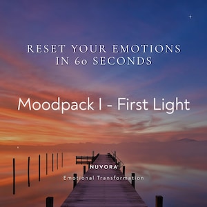 May include: A digital graphic featuring a sunset over a pier. The text reads "RESET YOUR EMOTIONS IN 60 SECONDS" and "Moodpack I - First Light." The brand name "NUVORA" and the tagline "Emotional Transformation" are also visible.