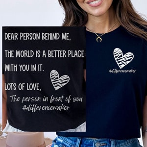 Dear person behind me shirt, To the person behind me, Inspiring quote, Inspiring Shirt, Inspirational shirt,Inspirational Saying,Funny Shirt