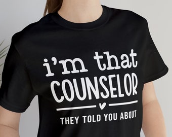 School Counselor Shirt, Funny Counselor Gift